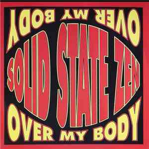 Solid State Zen - Over My Body download free Solid State Zen - Over My Body download mp3 flac