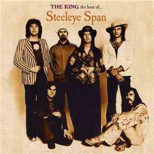 Steeleye Span - The King (The Best Of Steeleye Span) download mp3 flac