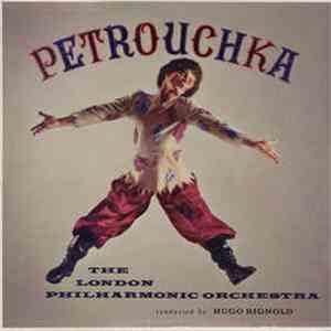Stravinsky, The London Philharmonic Orchestra, Hugo Rignold - Petrouchka download mp3 flac