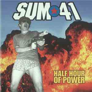 Sum 41 - Half Hour Of Power download free Sum 41 - Half Hour Of Power download mp3 flac