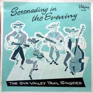Sun Valley Trail Singers (Rex Franklin And Noelene Anderson) - Serenading In The Evening download free Sun Valley Trail Singers (Rex Franklin And Noelene Anderson) - Serenading In The Evening download mp3 flac