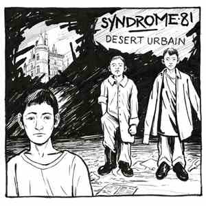 Syndrome 81 - Désert Urbain download free Syndrome 81 - Désert Urbain download mp3 flac