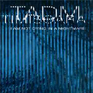 TADM / Timisoara - I Am Not Dying In A Nightmare download mp3 flac