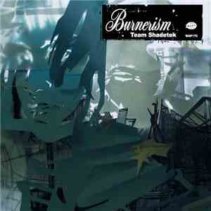 Team Shadetek - Burnerism download free