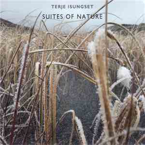 Terje Isungset - Suites Of Nature download free Terje Isungset - Suites Of Nature download mp3 flac