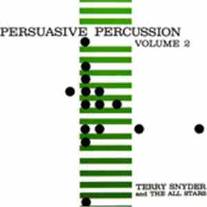 Terry Snyder And The All Stars - Persuasive Percussion Volume 2 download free Terry Snyder And The All Stars - Persuasive Percussion Volume 2 download mp3 flac