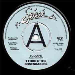 T-Ford And The Boneshakers - I Go Ape download free T-Ford And The Boneshakers - I Go Ape download mp3 flac