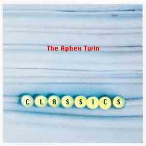 The Aphex Twin - Classics download free