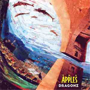 The Apples  - Dragonz download mp3 flac