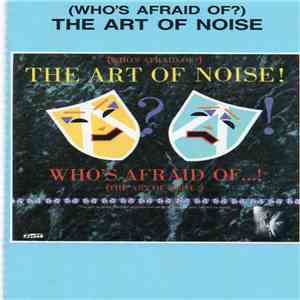 The Art Of Noise - (Who's Afraid Of) The Art Of Noise download mp3 flac