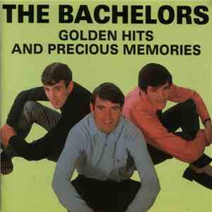 The Bachelors - Golden Hits And Precious Memories download mp3 flac