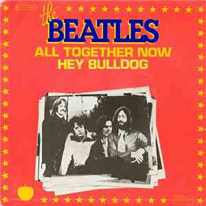 The Beatles - All Together Now / Hey Bulldog download free The Beatles - All Together Now / Hey Bulldog download mp3 flac
