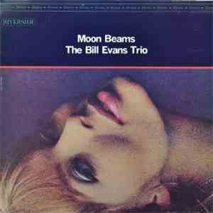 The Bill Evans Trio - Moon Beams download free