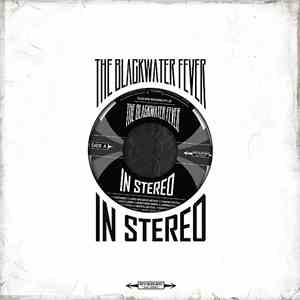 The Blackwater Fever - In Stereo download free The Blackwater Fever - In Stereo download mp3 flac