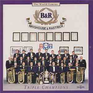 The Brighouse And Rastrick Band - Triple Champions download mp3 flac