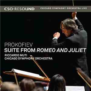 The Chicago Symphony Orchestra, Riccardo Muti - Prokofiev: Suite From Romeo And Juliet download free The Chicago Symphony Orchestra, Riccardo Muti - Prokofiev: Suite From Romeo And Juliet download mp3 flac
