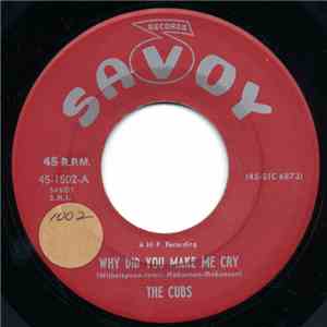 The Cubs - Why Did You Make Me Cry download free The Cubs - Why Did You Make Me Cry download mp3 flac