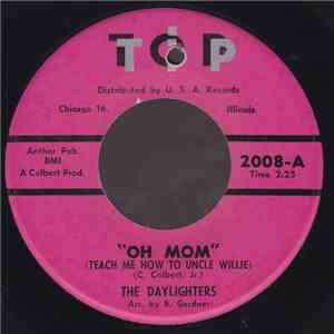 The Daylighters - Oh Mom (Teach Me How To Uncle Willie) / Hard Headed Girl download free