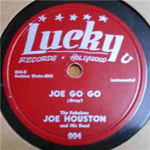 The Fabulous Joe Houston And His Band - Go Joe Go / Joe Go Go download free The Fabulous Joe Houston And His Band - Go Joe Go / Joe Go Go download mp3 flac