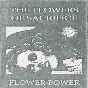 The Flowers Of Sacrifice - Flower Power download free