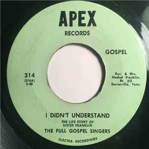 The Full Gospel Singers - I Didn't Understand / Rest At The End Of The Road download mp3 flac