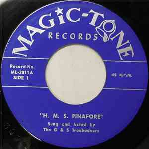 The G & S Troubadours - H.M.S. Pinafore download free