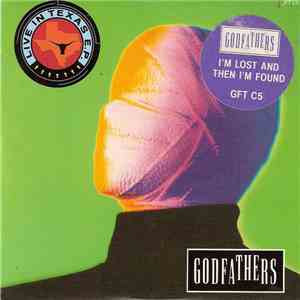 The Godfathers - I'm Lost And Then I'm Found (Live In Texas E.P.) download free The Godfathers - I'm Lost And Then I'm Found (Live In Texas E.P.) download mp3 flac