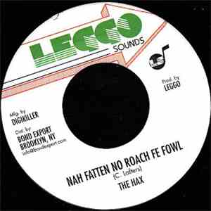 The Hax - Nah Fatten No Roach Fe Fowl download free
