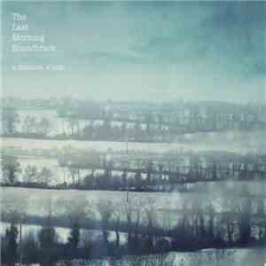 The Last Morning Soundtrack - A Distance. A Lack. download mp3 flac