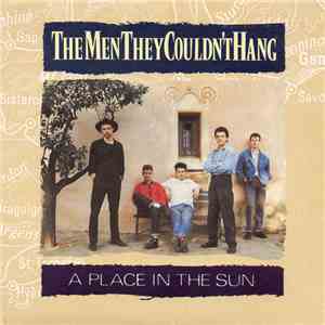 The Men They Couldn't Hang - A Place In The Sun download free