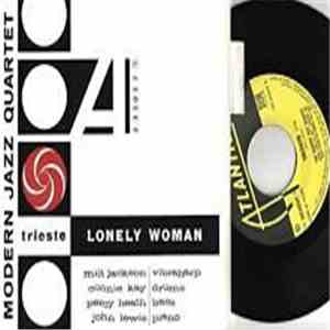 The Modern Jazz Quartet - Lonely Woman / Trieste download free The Modern Jazz Quartet - Lonely Woman / Trieste download mp3 flac