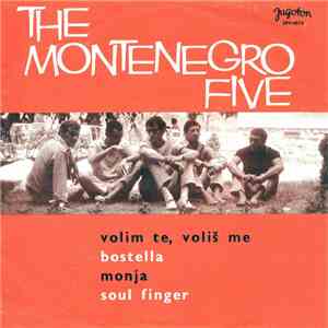 The Montenegro Five - Volim Te, Voliš Me download free The Montenegro Five - Volim Te, Voliš Me download mp3 flac
