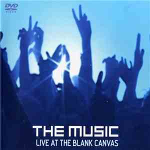 The Music - Live At The Blank Canvas download mp3 flac