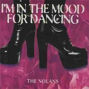 The Nolans - I'm In The Mood For Dancing download free The Nolans - I'm In The Mood For Dancing download mp3 flac