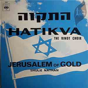 The Rinot Choir, Shulie Nathan - Hatikva / Jerusalem Of Gold download mp3 flac