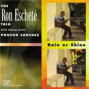 The Ron Escheté Trio with Special Guest Poncho Sanchez - Rain Or Shine download mp3 flac