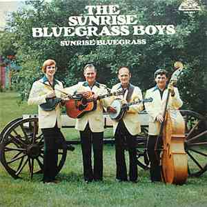 The Sunrise Bluegrass Boys - Sunrise Bluegrass download mp3 flac