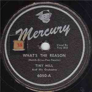 Tiny Hill And His Orchestra - What's The Reason / You'll Live To Regret It download free