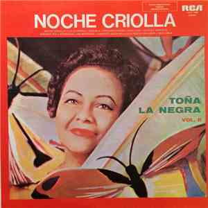 Toña La Negra - Vol.II: Noche Criolla download free Toña La Negra - Vol.II: Noche Criolla download mp3 flac