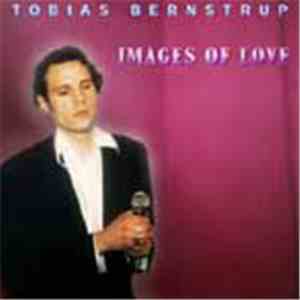 Tobias Bernstrup - Images Of Love download free