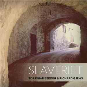 Tor Einar Bekken, Richard Gjems - Slaveriet download free Tor Einar Bekken, Richard Gjems - Slaveriet download mp3 flac