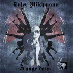 Tyler Milchmann - Strange Days download free