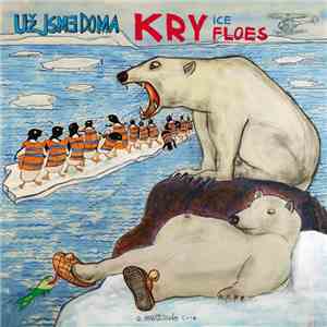 Už Jsme Doma - Kry = Ice Floes download free