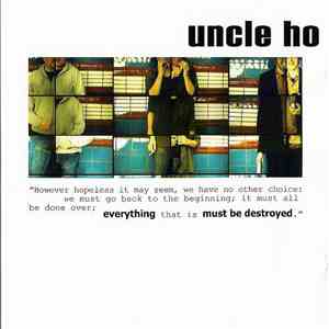Uncle Ho - Everything Must Be Destroyed download free