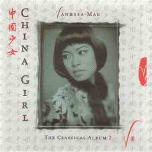 Vanessa-Mae - China Girl - The Classical Album 2 download free Vanessa-Mae - China Girl - The Classical Album 2 download mp3 flac