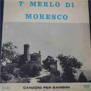 Various - 7° Merlo DI Moresco - Canzoni Per Bambini download free Various - 7° Merlo DI Moresco - Canzoni Per Bambini download mp3 flac