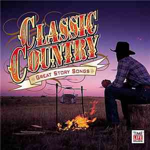 Various - Classic Country - Great Story Songs download mp3 flac