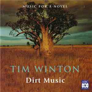 Various - Dirt Music: Music For A Novel By Tim Winton download mp3 flac