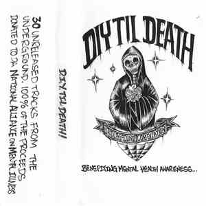 Various - DIY Til Death: A Compilation Benefiting Mental Health Awareness download free Various - DIY Til Death: A Compilation Benefiting Mental Health Awareness download mp3 flac