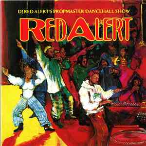 Various - DJ Red Alert's Propmaster Dancehall Show download free Various - DJ Red Alert's Propmaster Dancehall Show download mp3 flac